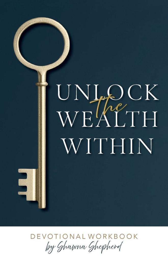 Unlock the Wealth Within