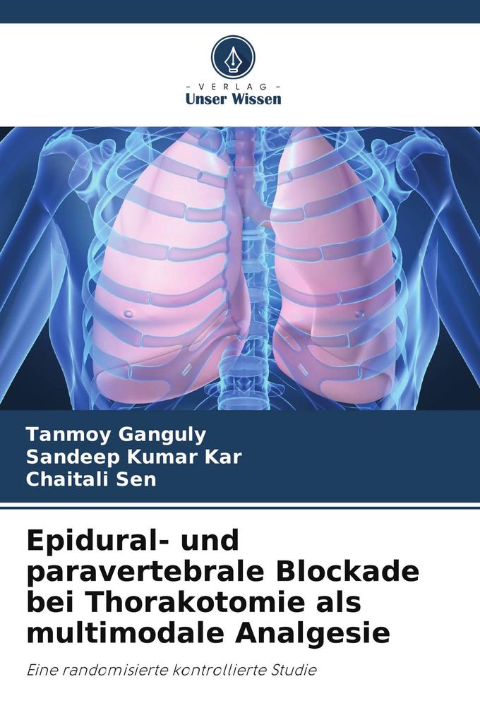 Epidural- und paravertebrale Blockade bei Thorakotomie als multimodale Analgesie