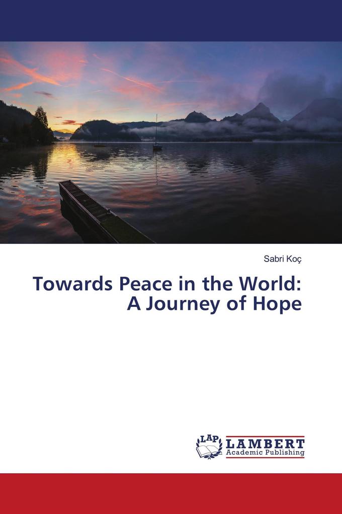 Towards Peace in the World: A Journey of Hope