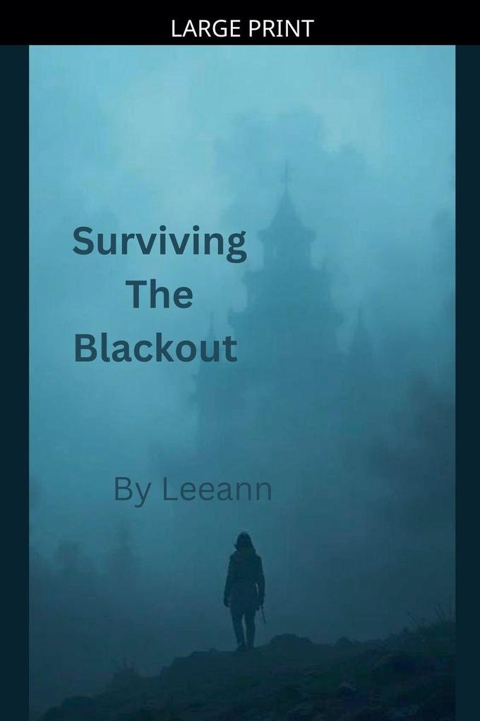 Surviving the Blackout