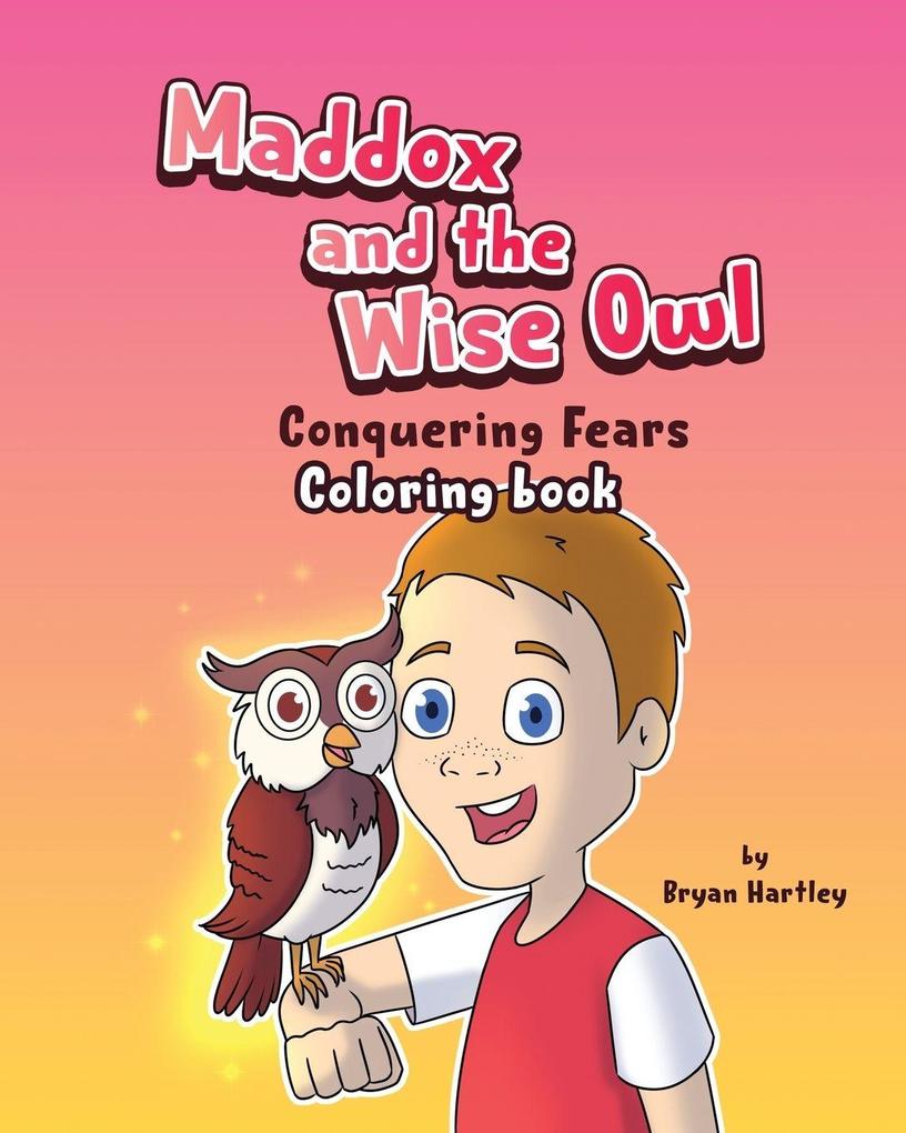 Maddox and the Wise Owl - Conquering Fears Coloring Book