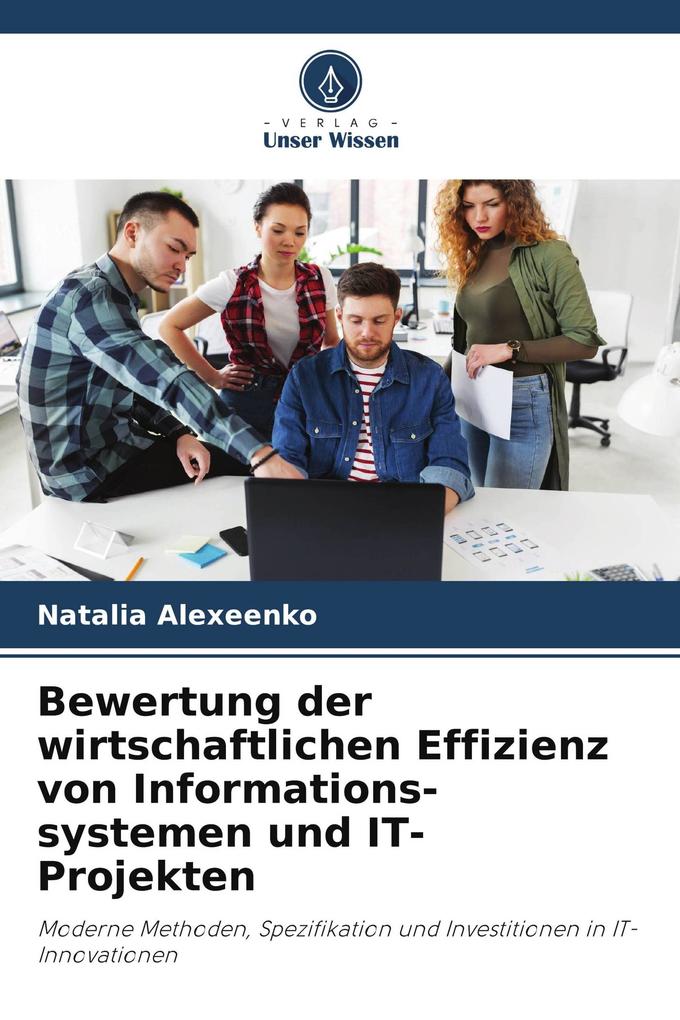 Bewertung der wirtschaftlichen Effizienz von Informations-systemen und IT-Projekten