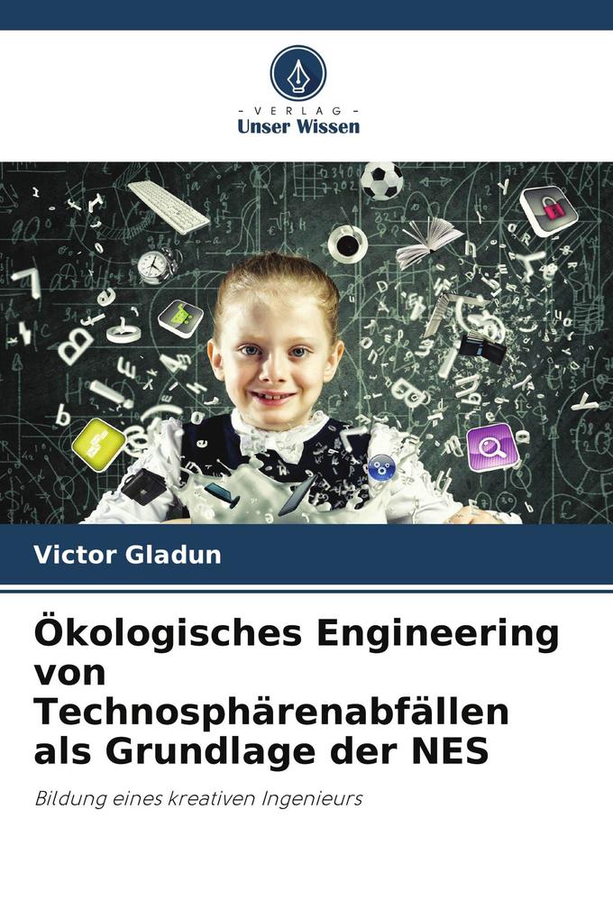 Ökologisches Engineering von Technosphärenabfällen als Grundlage der NES