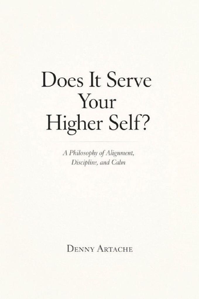 Does It Serve Your Higher Self?