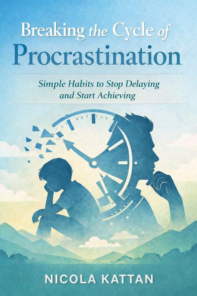 Breaking the Cycle of Procrastination