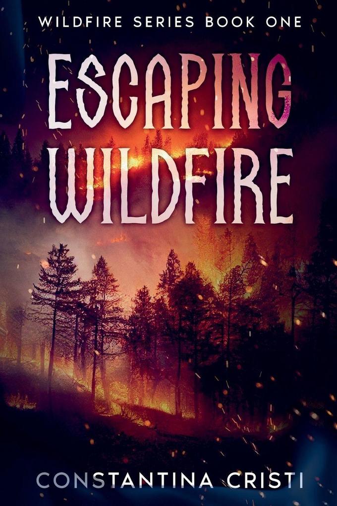 Escaping Wildfire