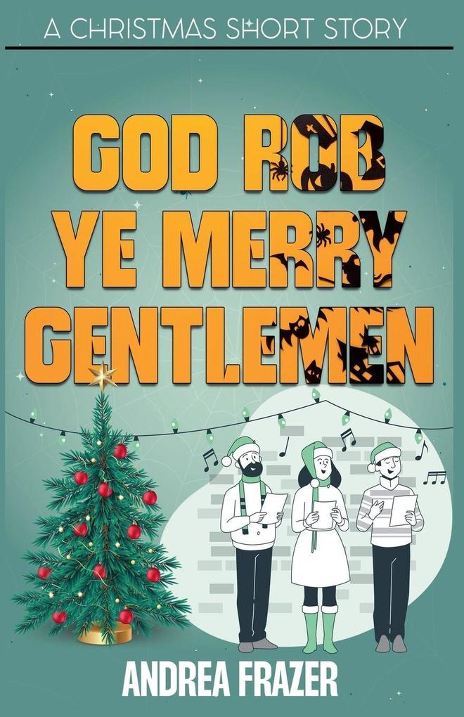 God Rob Ye Merry Gentlemen