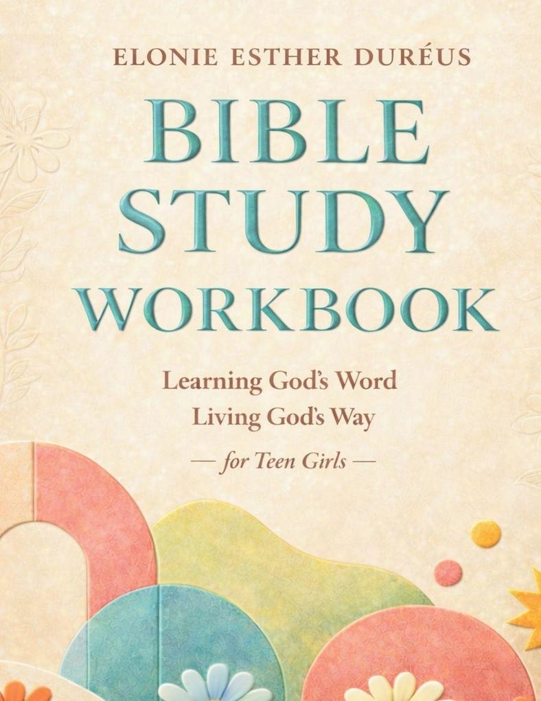 Bible Study Workbook For Teens