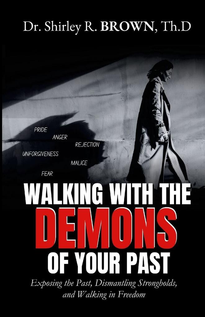 Walking with the Demons of Your past