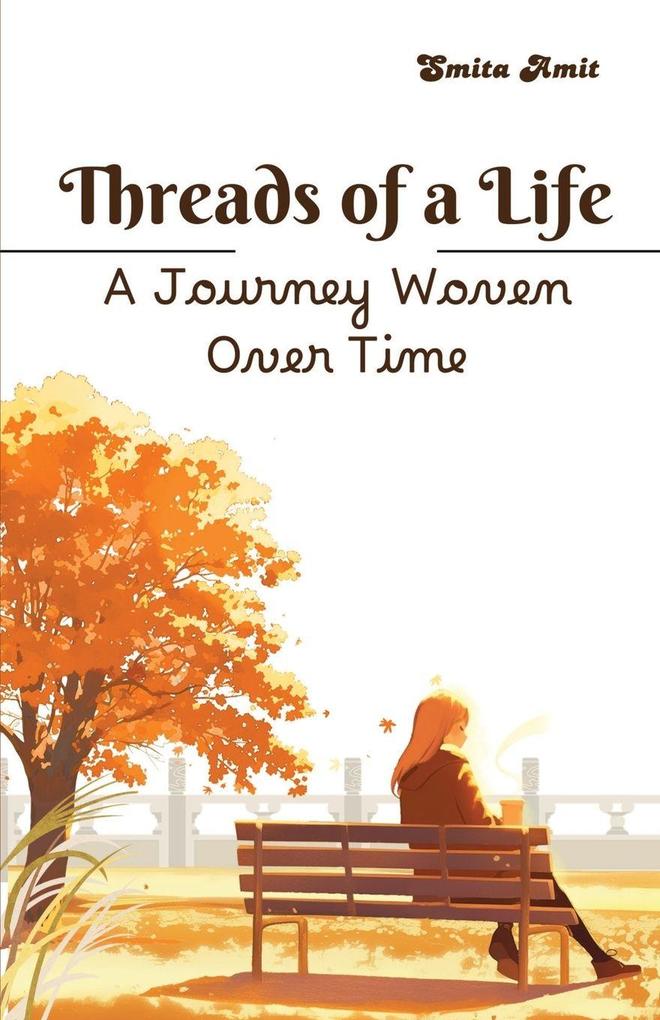 Threads of a Life