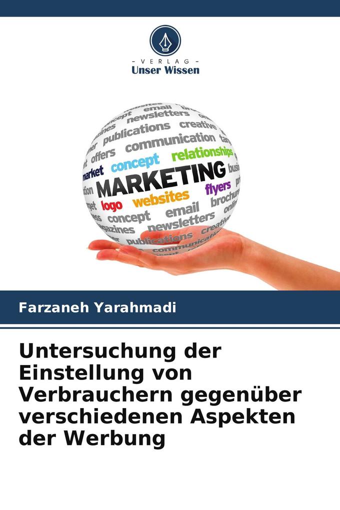 Untersuchung der Einstellung von Verbrauchern gegenüber verschiedenen Aspekten der Werbung