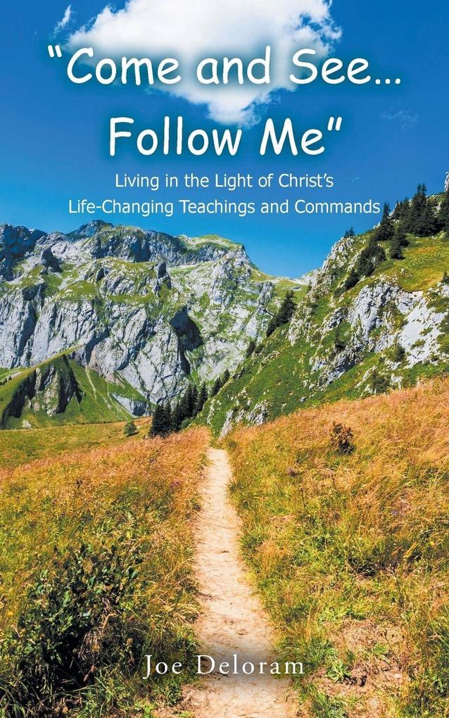 'Come and See... Follow Me'