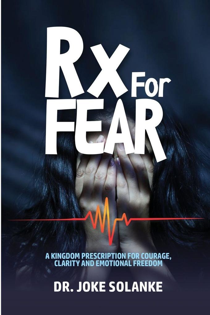 Rx for FEAR