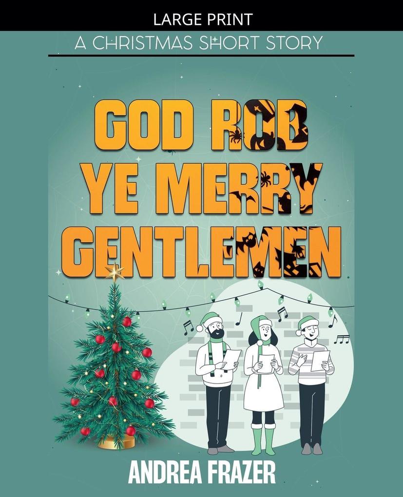 God Rob Ye Merry Gentlemen
