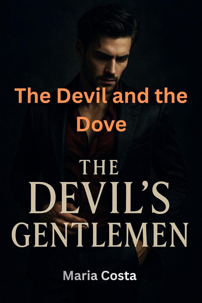 The Devil and the Dove (The Devil's Gentlemen #26)