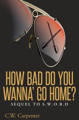 How Bad Do You Wanna' Go Home?