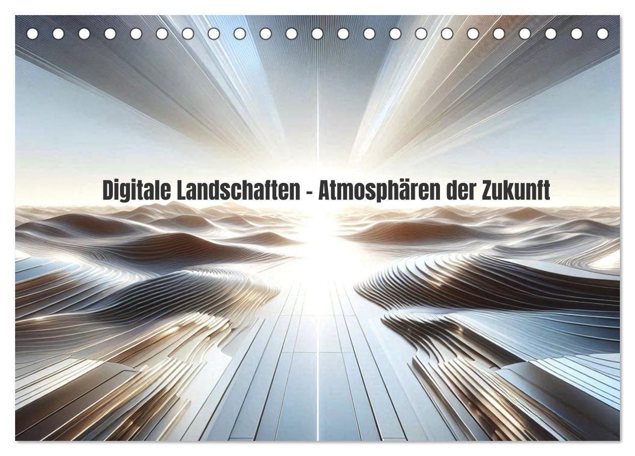 Digitale Landschaften - Atmosphären der Zukunft (Tischkalender 2027 DIN A5 quer) CALVENDO Monatskalender