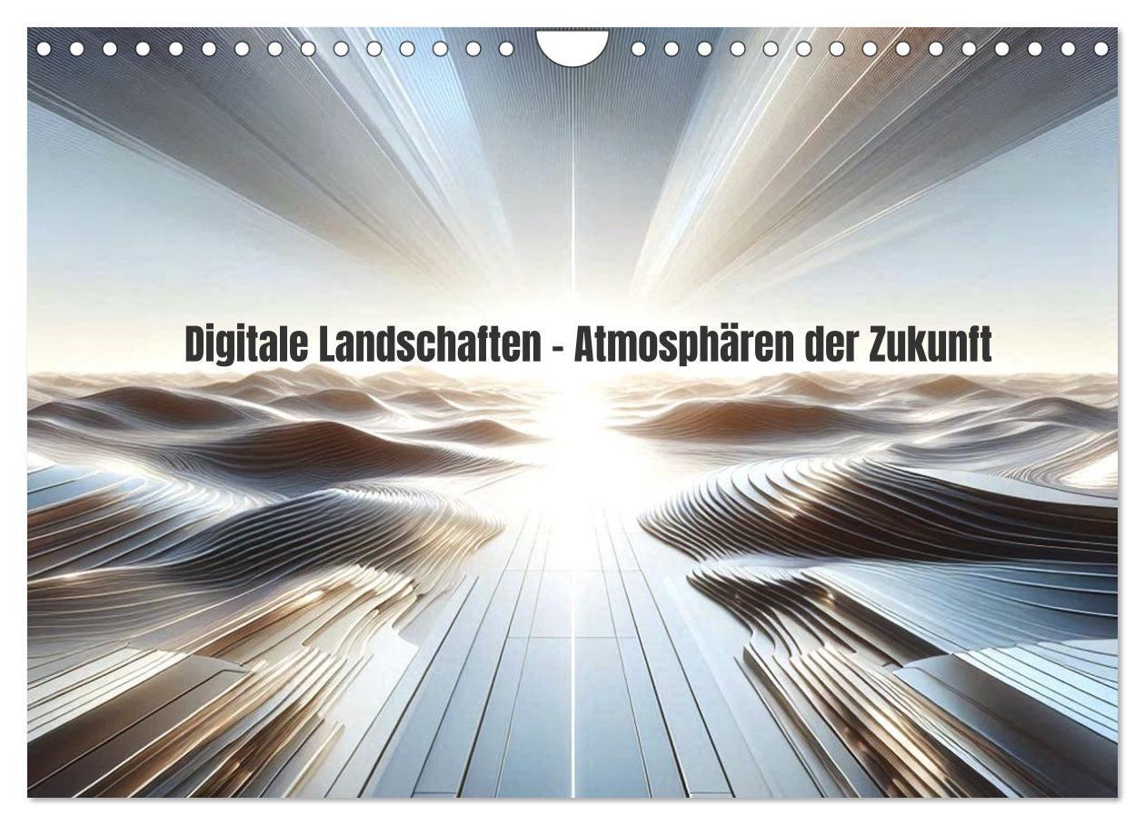 Digitale Landschaften - Atmosphären der Zukunft (Wandkalender 2027 DIN A4 quer) CALVENDO Monatskalender