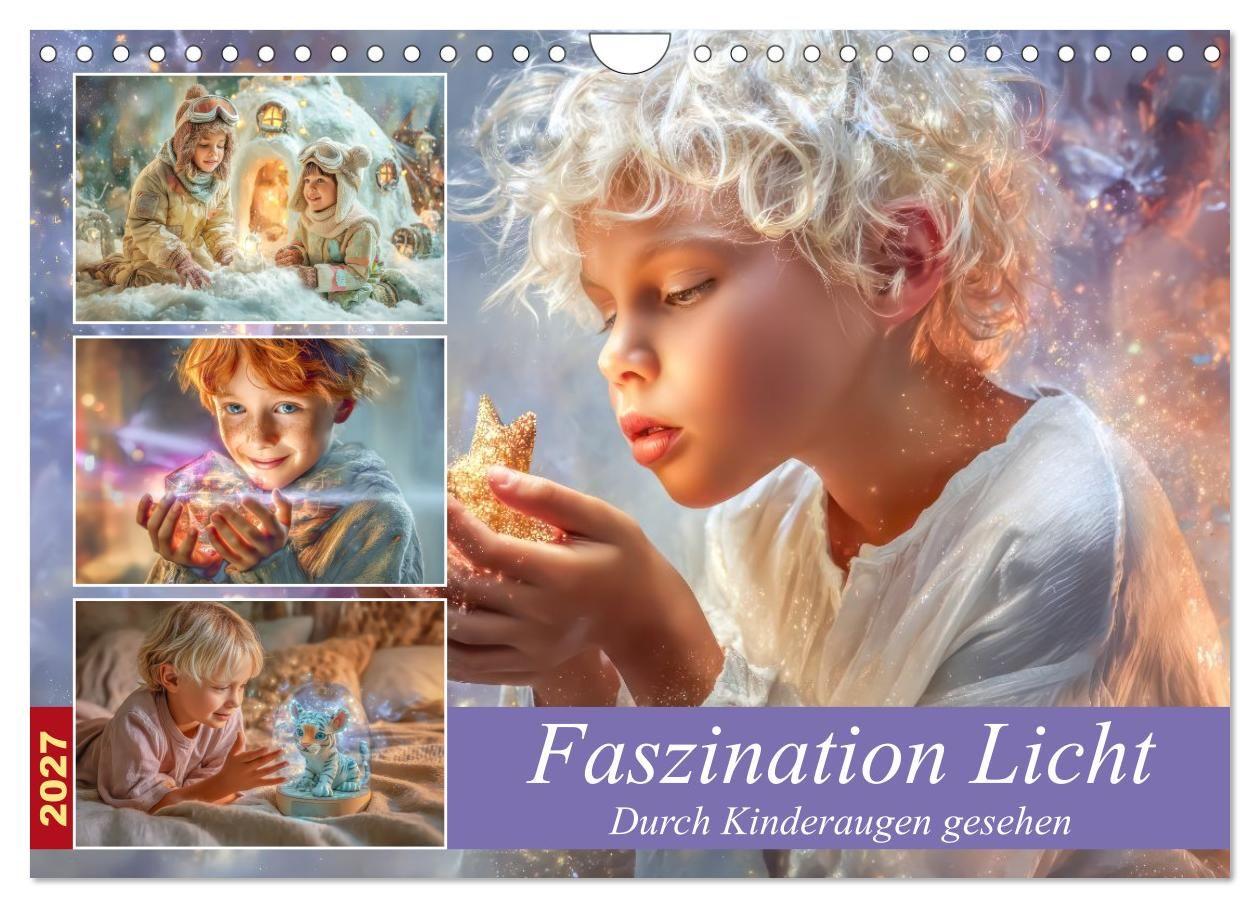 Faszination Licht - Durch Kinderaugen gesehen (Wandkalender 2027 DIN A4 quer) CALVENDO Monatskalender