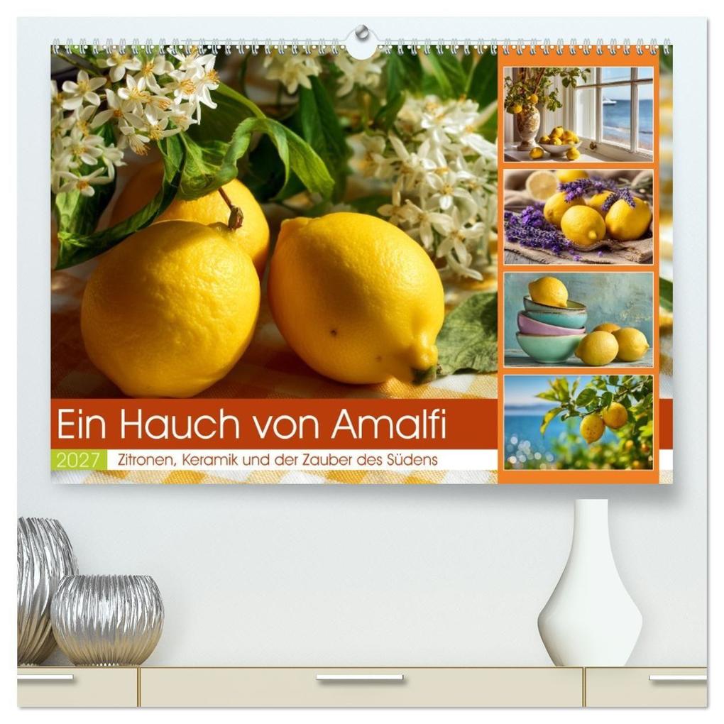 Ein Hauch von Amalfi (hochwertiger Premium Wandkalender 2027 DIN A2 quer) Kunstdruck in Hochglanz