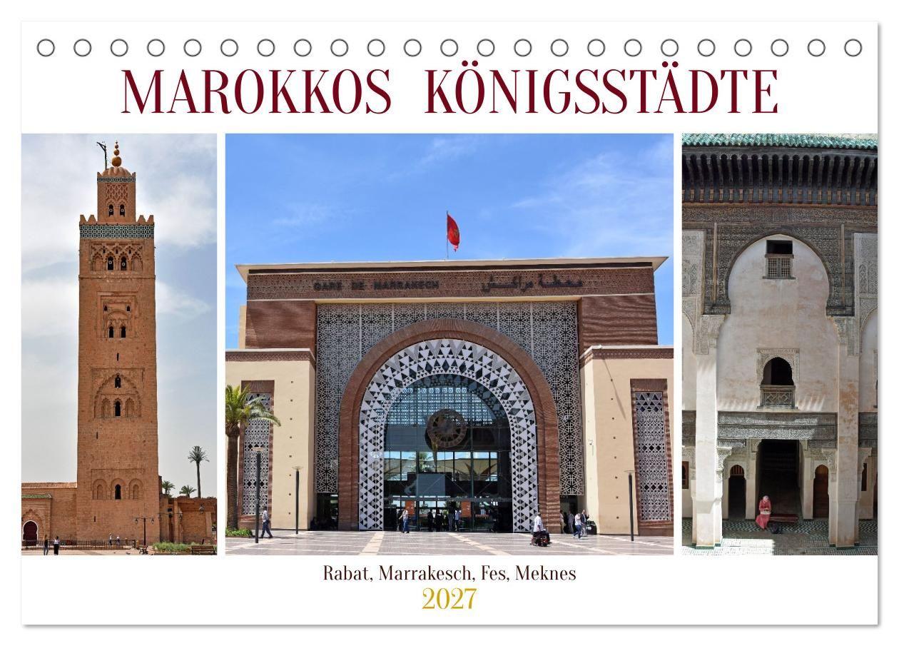 MAROKKOS KÖNIGSSTÄDTE (Tischkalender 2027 DIN A5 quer) CALVENDO Monatskalender