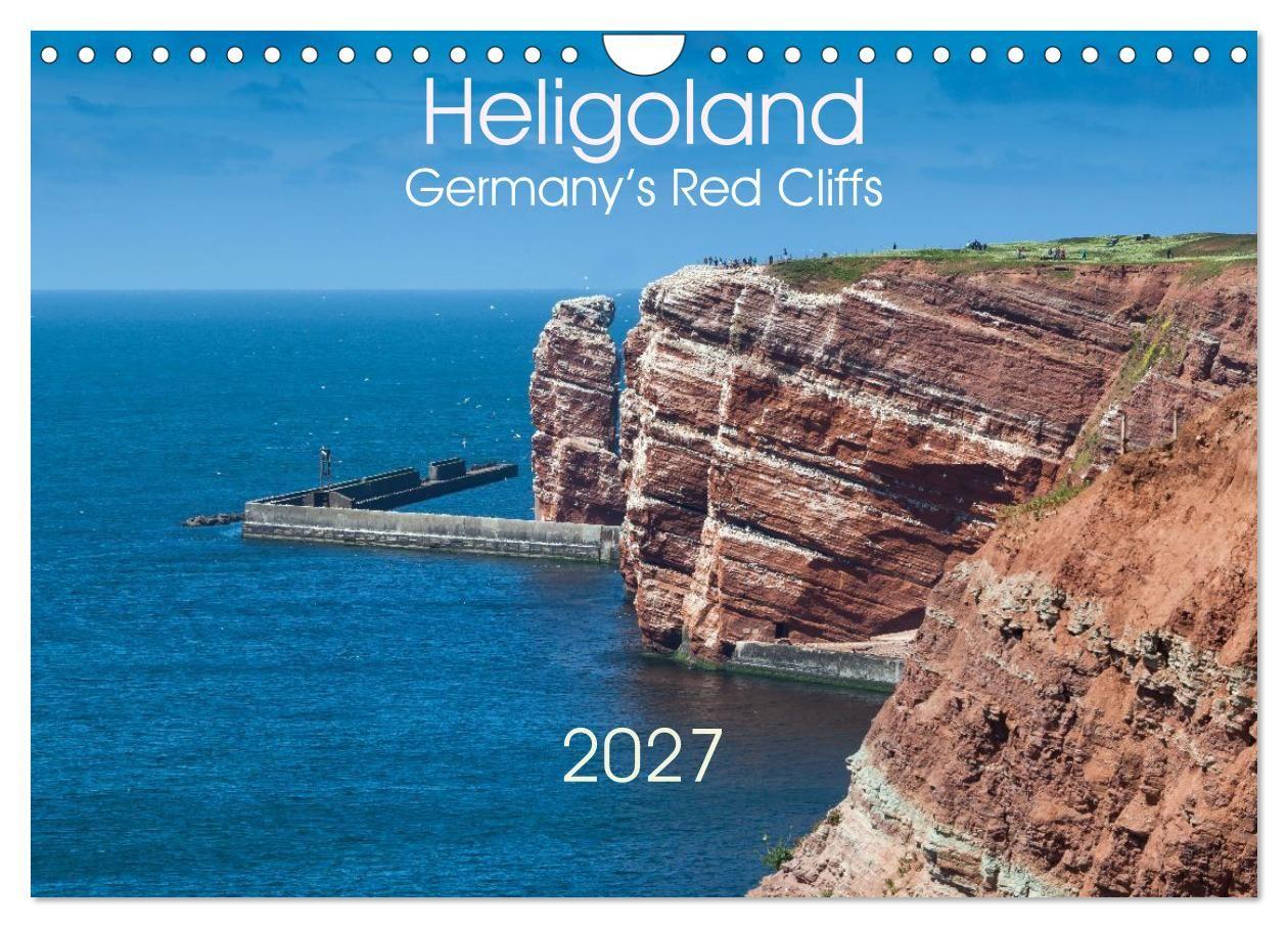 Heligoland Germany's Red Cliffs (Wall Calendar 2027 DIN A4 landscape) CALVENDO 12 Month Wall Calendar