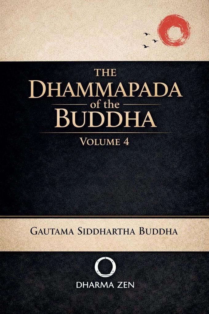 The Dhammapada of the Buddha Volume 4