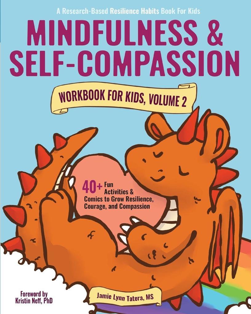 Mindfulness and Self-Compassion Workbook for Kids Volume 2