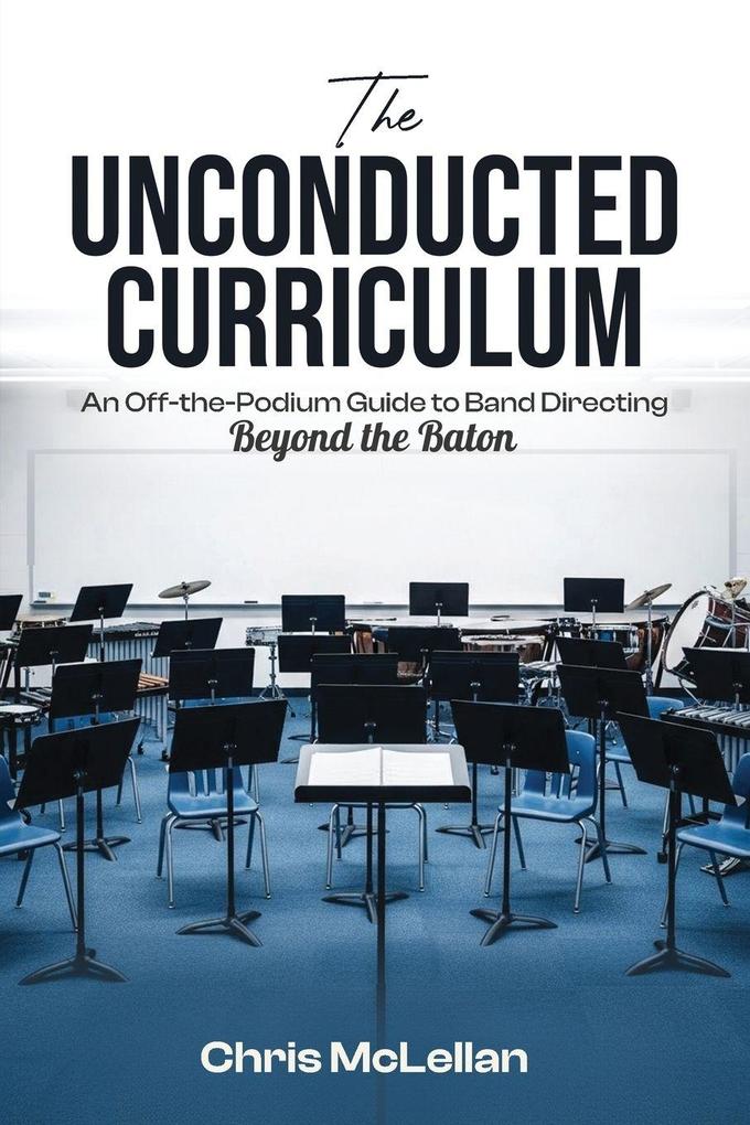 The Unconducted Curriculum