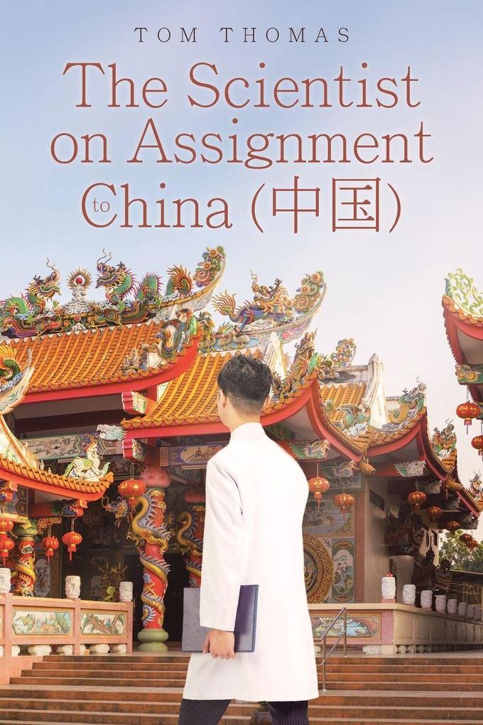 The Scientist on Assignment to China ()