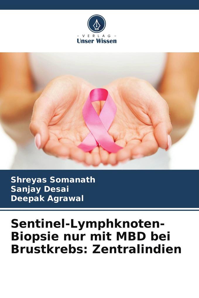 Sentinel-Lymphknoten-Biopsie nur mit MBD bei Brustkrebs: Zentralindien