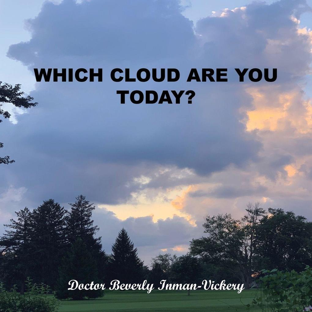 WHICH CLOUD ARE YOU TODAY?