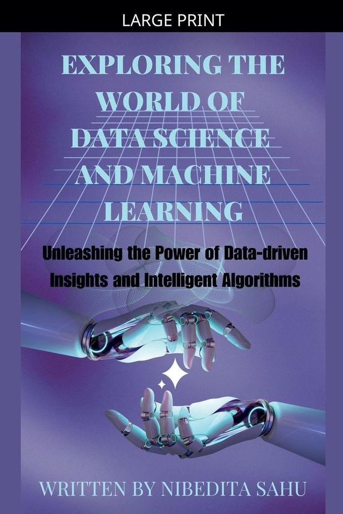 Exploring the World of Data Science and Machine Learning