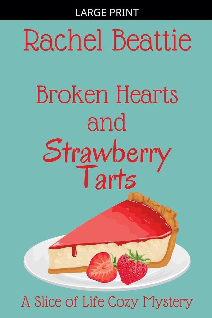 Broken Hearts and Strawberry Tarts