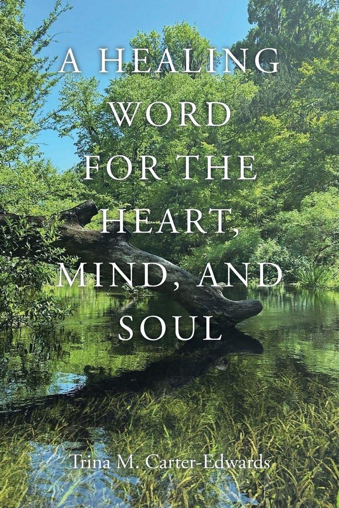 A Healing Word for the Heart Mind and Soul