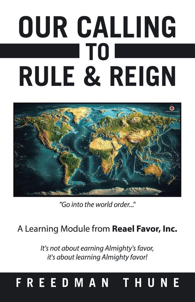 Our Calling to Rule & Reign