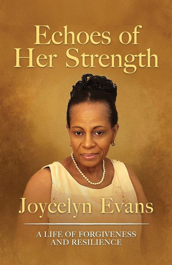 ECHOES OF HER STRENGTH
