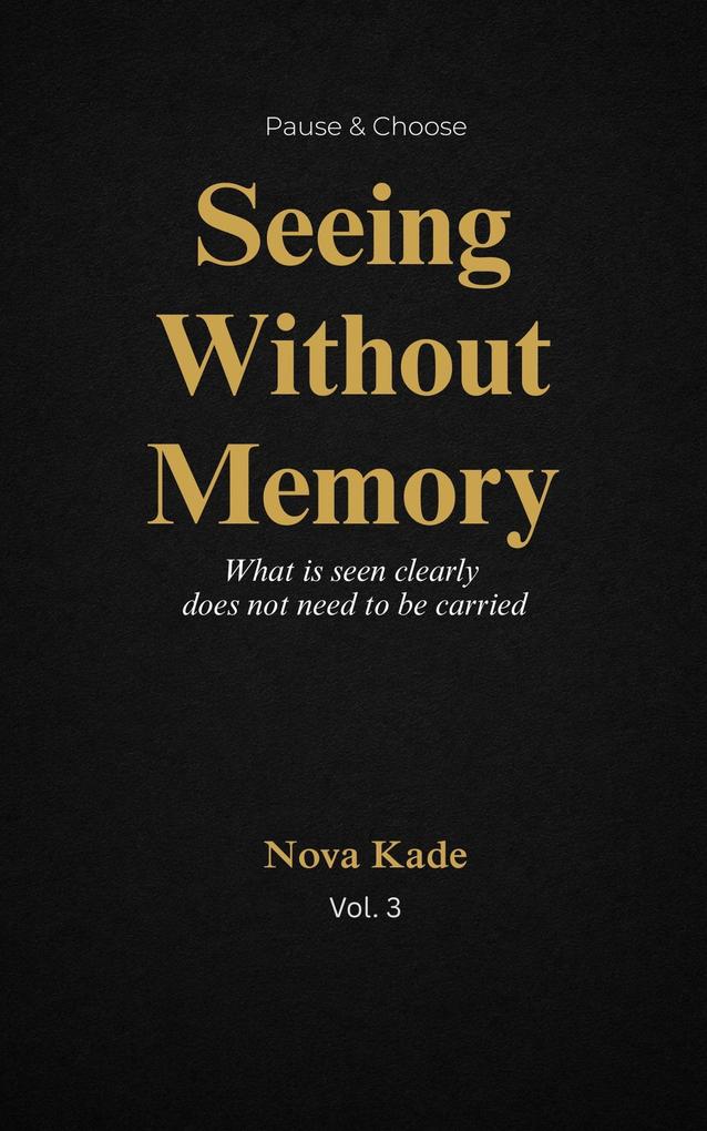 Pause & Choose: Seeing Without Memory