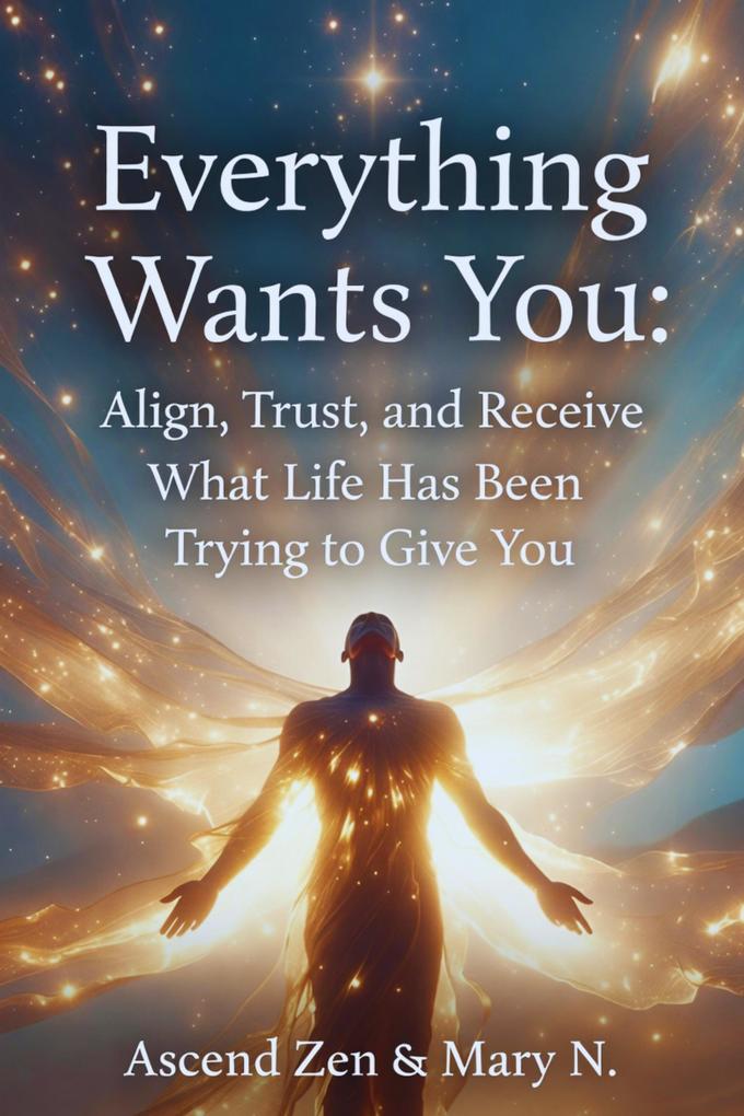 Everything Wants You
