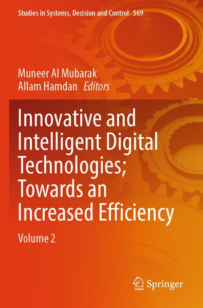 Innovative and Intelligent Digital Technologies; Towards an Increased Efficiency