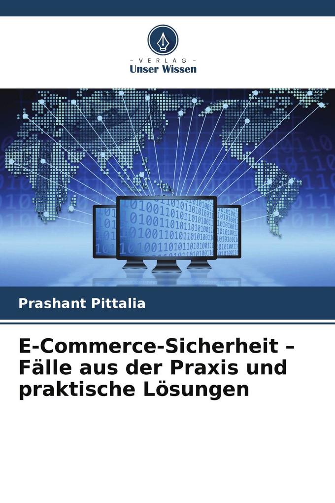 E-Commerce-Sicherheit - Fälle aus der Praxis und praktische Lösungen