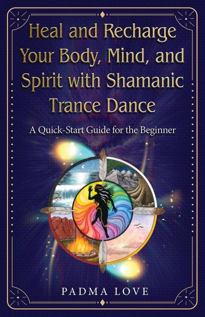 Heal and Recharge Your Body Mind and Spirit with Shamanic Trance Dance