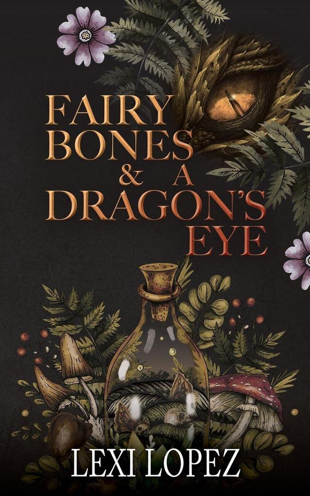 Fairy Bones & a Dragon's Eye