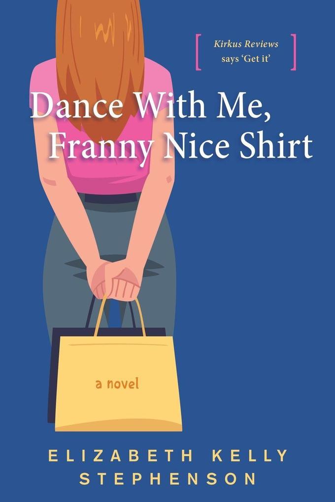 Dance With Me Franny Nice Shirt