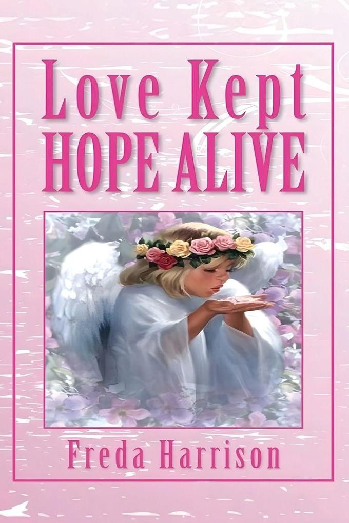 Love Kept Hope Alive
