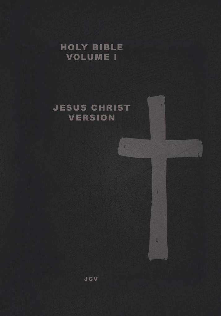 HOLY BIBLE Volume I