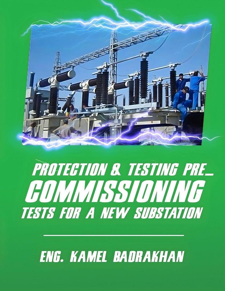 Protection & Testing pre_commissioning tests for a new substation
