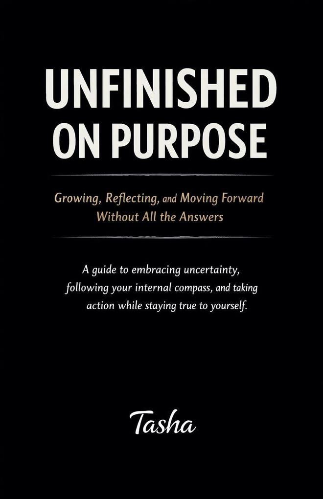Unfinished on Purpose