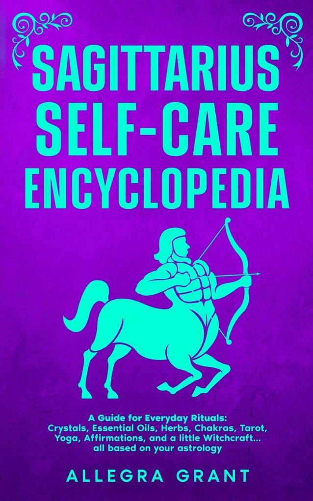 Sagittarius Self-care Encyclopedia