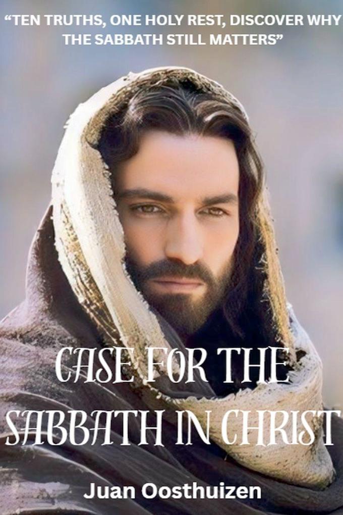 Case for the Sabbath in Christ